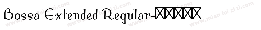 Bossa Extended Regular字体转换